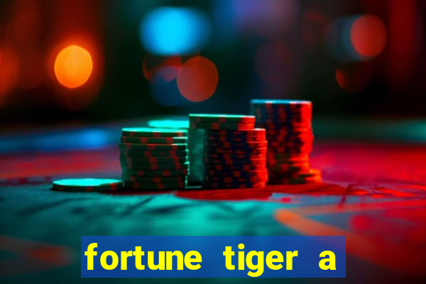 fortune tiger a partir de 1 real
